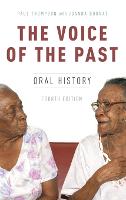 The Voice of the Past: Oral History - Oxford Oral History Series (Hardback)