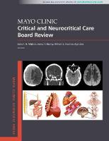 Mayo Clinic Critical and Neurocritical Care Board Review - Mayo Clinic Scientific Press (Paperback)