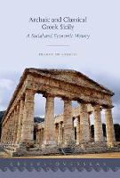 Archaic and Classical Greek Sicily: A Social and Economic History - Greeks Overseas (Paperback)