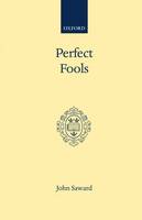 Perfect Fools: Folly for Christ's Sake in Catholic and Orthodox Spirituality (Hardback)
