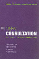The New Consultation: Developing doctor-patient communication (Paperback)