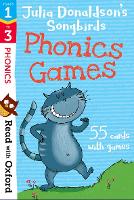 Read with Oxford: Stages 1-3: Julia Donaldson's Songbirds: Phonics Games Flashcards - Read with Oxford