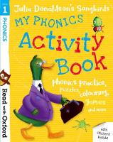 Read with Oxford: Stage 1: Julia Donaldson's Songbirds: My Phonics Activity Book - Read with Oxford
