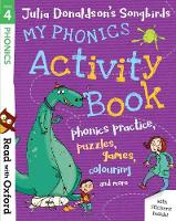 Read with Oxford: Stage 4: Julia Donaldson's Songbirds: My Phonics Activity Book - Read with Oxford