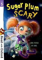 Read with Oxford: Stage 5: Sugar Plum Scary - Read with Oxford (Paperback)