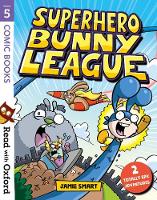 Read with Oxford: Stage 5: Comic Books: Superhero Bunny League - Read with Oxford (Paperback)