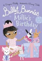 Ballet Bunnies: Millie's Birthday (Paperback)