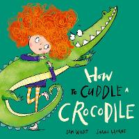 How to Cuddle a Crocodile (Paperback)