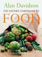 The Oxford Companion to Food - Oxford Companions (Hardback)