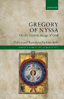 Gregory of Nyssa: On the Human Image of God - Oxford Early Christian Texts (Hardback)