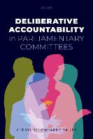 Deliberative Accountability in Parliamentary Committees (Hardback)