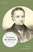 Thomas De Quincey: Selected Writings - 21st-Century Oxford Authors (Paperback)