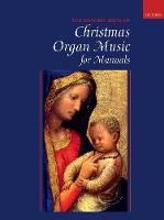 Oxford Book of Christmas Organ Music for Manuals