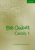 Bob Chilcott Carols 1: 9 carols for mixed voices - Composer Carol Collections (Sheet music)