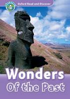 Oxford Read and Discover: Level 4: Wonders of the Past - Oxford Read and Discover (Paperback)