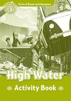 Oxford Read and Imagine: Level 3:: High Water activity book - Oxford Read and Imagine (Paperback)
