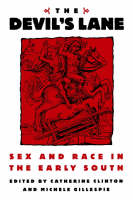 The Devil's Lane: Sex and Race in the Early South (Paperback)