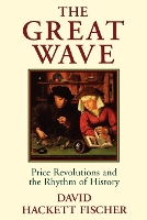 The Great Wave: Price Revolutions and the Rhythm of History (Paperback)