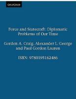 Force and Statecraft: Diplomatic Problems of Our Time (Hardback)