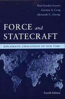 Force and Statecraft: Diplomatic Challenges of Our Time (Paperback)
