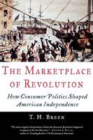 The Marketplace of Revolution: How Consumer Politics Shaped American Independence (Paperback)