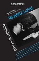 The People's Artist: Prokofiev's Soviet Years (Hardback)
