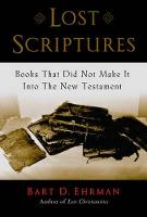 Lost Scriptures: Books that Did Not Make It into the New Testament (Paperback)