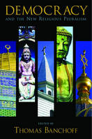 Democracy and the New Religious Pluralism (Paperback)
