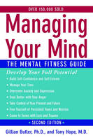 Managing Your Mind: The Mental Fitness Guide (Paperback)