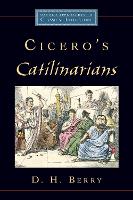 Cicero's Catilinarians - Oxford Approaches to Classical Literature (Hardback)