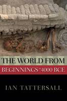 The World from Beginnings to 4000 BCE - New Oxford World History (Paperback)