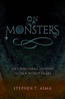 On Monsters: An Unnatural History of Our Worst Fears (Hardback)