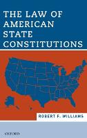 The Law of American State Constitutions (Hardback)