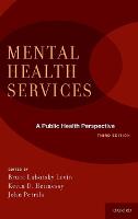 Mental Health Services: A Public Health Perspective (Hardback)