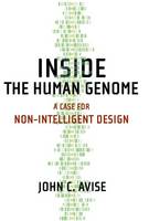 Inside the Human Genome: A Case for Non-Intelligent Design (Hardback)