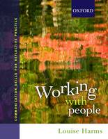 Working with People: Communication Skills for Reflective Practice (Paperback)