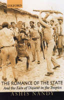 The Romance of the State: And the Fate of Dissent in the Tropics (Hardback)