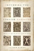 Inventing the English Massacre: Amboyna in History and Memory (Hardback)