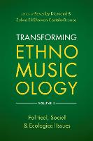 Transforming Ethnomusicology Volume II: Political, Social & Ecological Issues (Hardback)