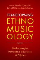 Transforming Ethnomusicology Volume I: Methodologies, Institutional Structures, and Policies (Paperback)