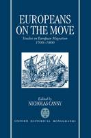 Europeans on the Move: Studies on European Migration 1500-1800 (Hardback)