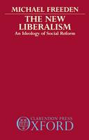 The New Liberalism: An Ideology of Social Reform (Paperback)