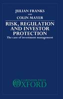 Risk, Regulation, and Investor Protection: The Case of Investment Management (Hardback)