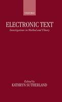 Electronic Text: Investigations in Method and Theory (Hardback)