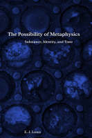 The Possibility of Metaphysics: Substance, Identity, and Time (Hardback)