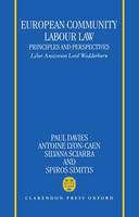 European Community Labour Law: Principles and Perspectives: Liber Amicorum Lord Wedderburn of Charlton (Hardback)
