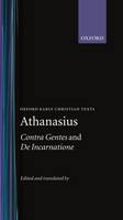 Contra Gentes; De Incarnatione - Oxford Early Christian Texts (Hardback)