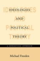 Ideologies and Political Theory: A Conceptual Approach (Hardback)