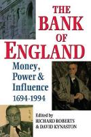 The Bank of England: Money, Power, and Influence 1694-1994 (Hardback)