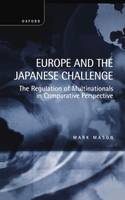 Europe and the Japanese Challenge: The Regulation of Multinationals in Comparative Perspective (Hardback)